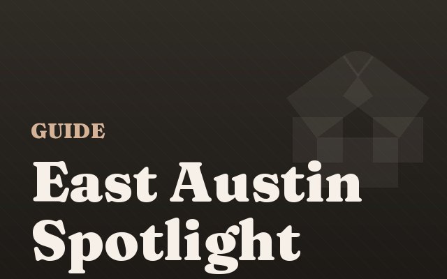 Feature image for the East Austin neighborhood spotlight